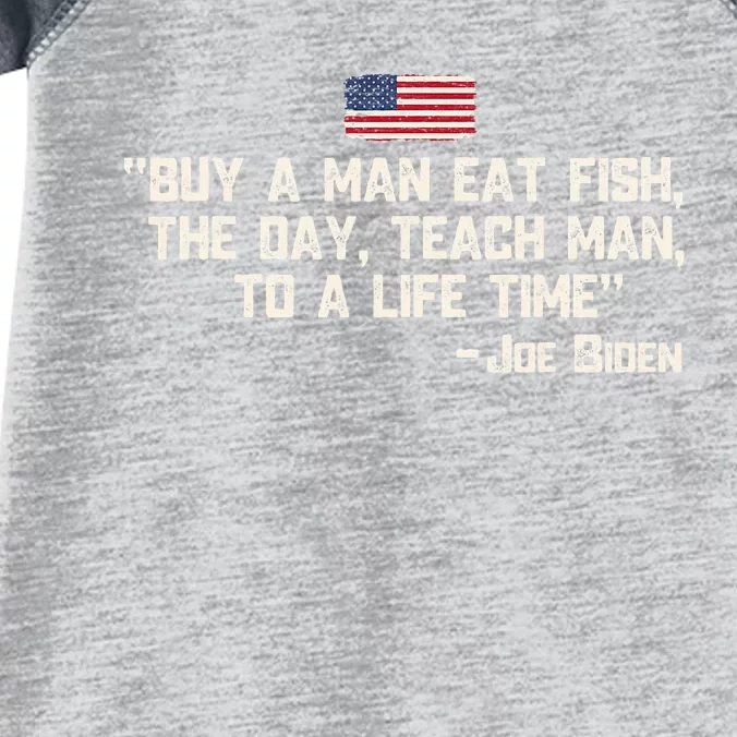 Buy A Man Eat Fish The Day Teach Man Joe Biden Quote Infant Baby Jersey Bodysuit