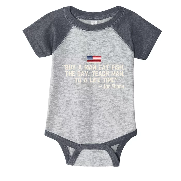 Buy A Man Eat Fish The Day Teach Man Joe Biden Quote Infant Baby Jersey Bodysuit