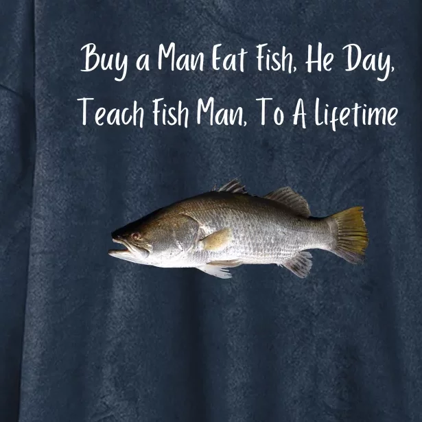 Buy A Man Eat Fish He Day Teach Fish Man To A Lifetime Funny Meme Hooded Wearable Blanket