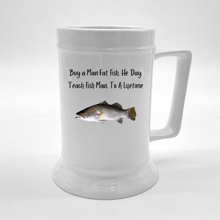 Buy A Man Eat Fish He Day Teach Fish Man To A Lifetime Funny Meme Front & Back Beer Stein