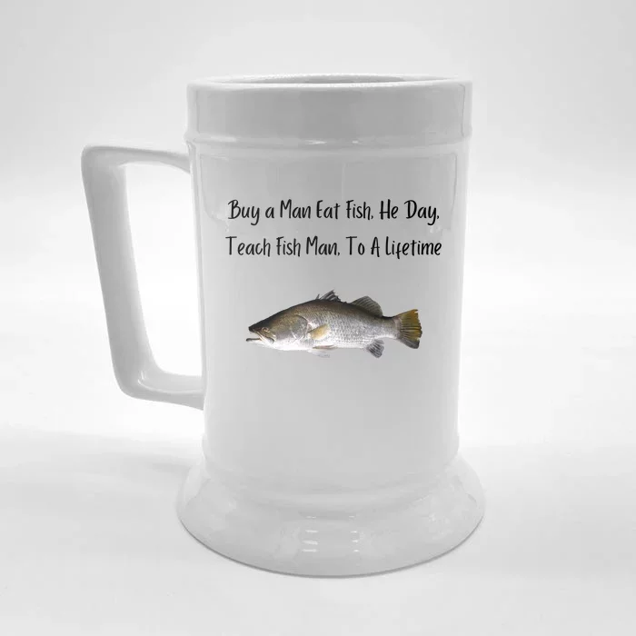 Buy A Man Eat Fish He Day Teach Fish Man To A Lifetime Funny Meme Front & Back Beer Stein