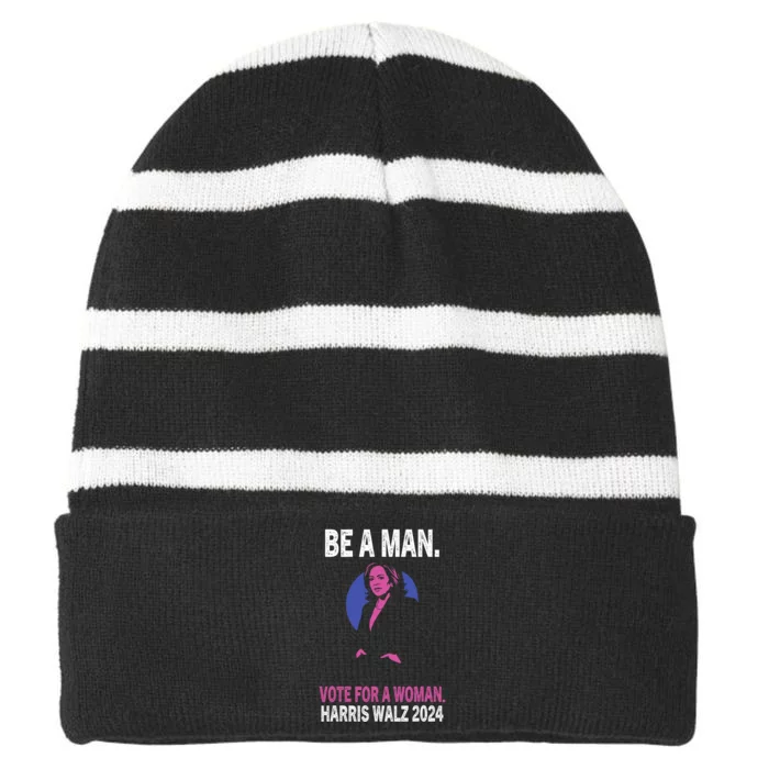 Be A Man Vote For A Woman Harris 2024 Kamala Harris Striped Beanie with Solid Band