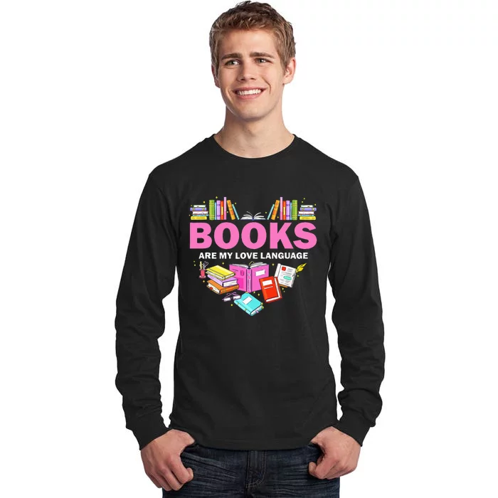 Books Are My Love Language Reading Lover Librarian Valentine Tall Long Sleeve T-Shirt