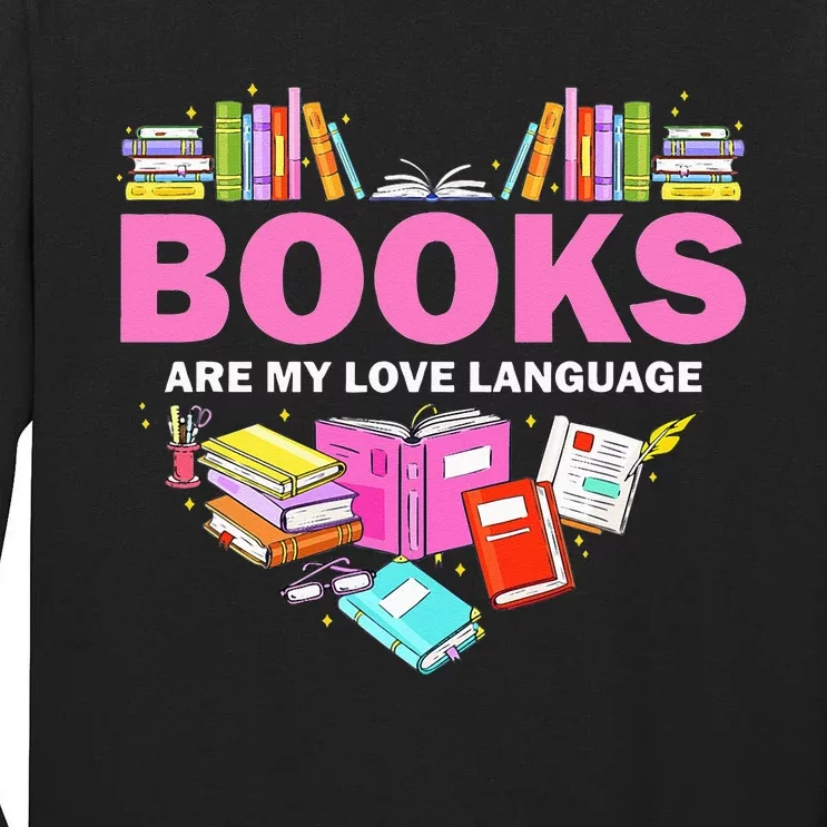 Books Are My Love Language Reading Lover Librarian Valentine Tall Long Sleeve T-Shirt