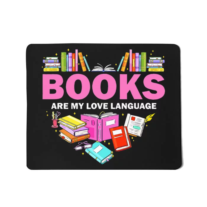 Books Are My Love Language Reading Lover Librarian Valentine Mousepad