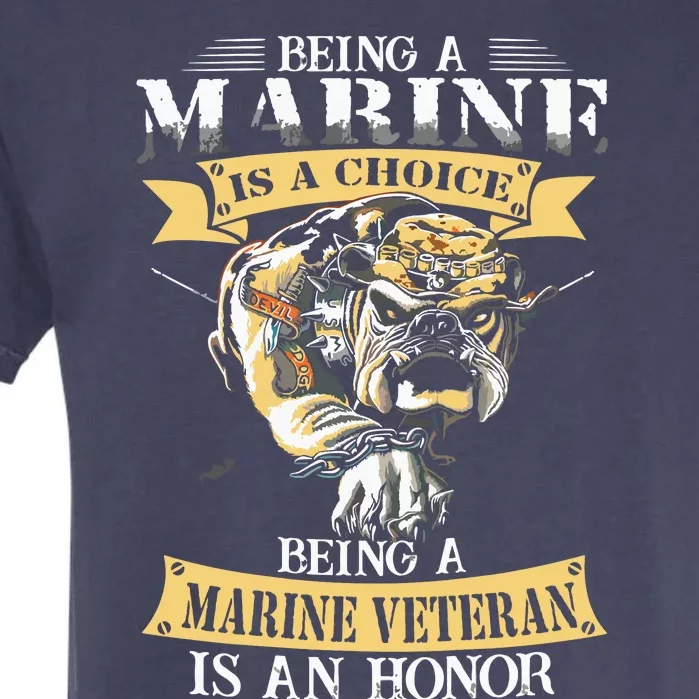 Being A Marine Veteran Is An Honor Garment-Dyed Heavyweight T-Shirt