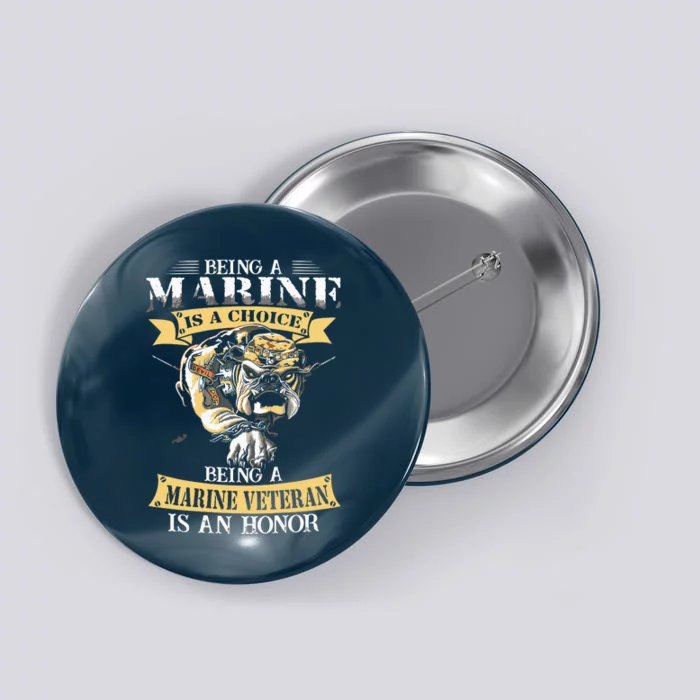 Being A Marine Veteran Is An Honor Button