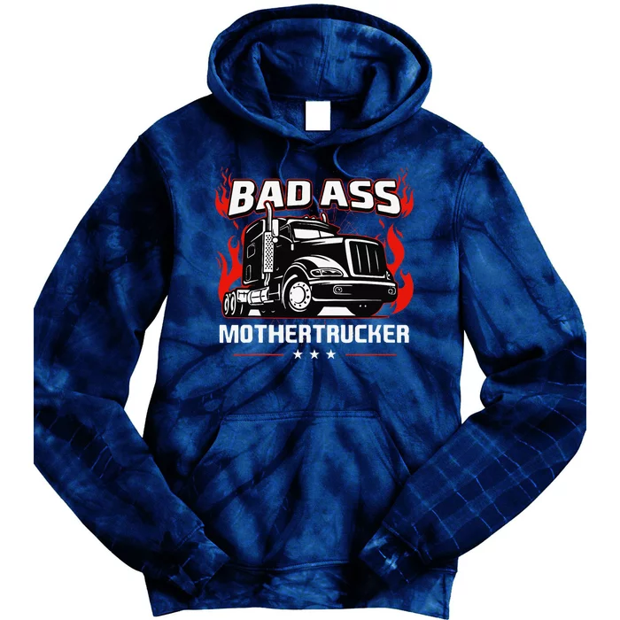 Bad Ass Mother Trucker Truck Driving Gift For Fathers Day Tie Dye Hoodie