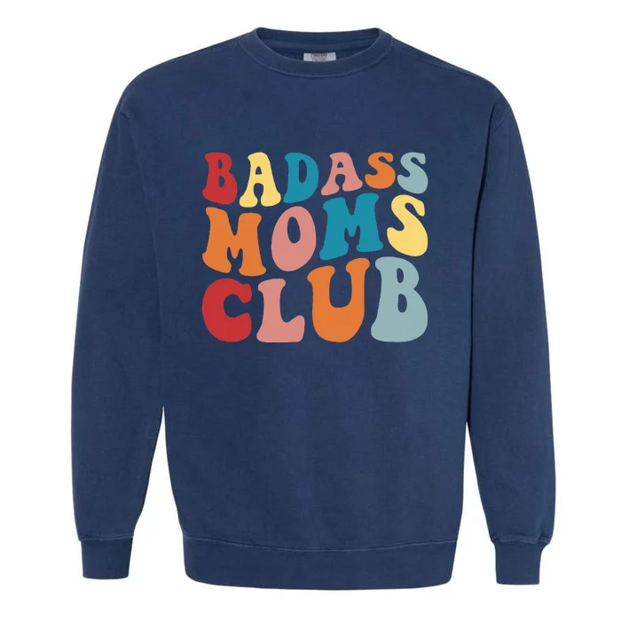 Bad Ass Moms Club Apparel Garment-Dyed Sweatshirt