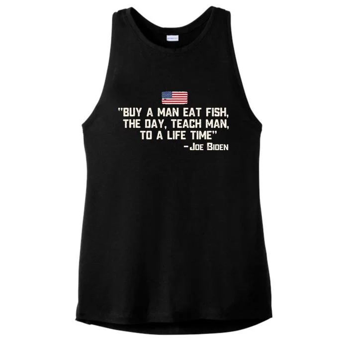 Buy a man eat fish the day teach man Joe Biden Quote Ladies Tri-Blend Wicking Tank