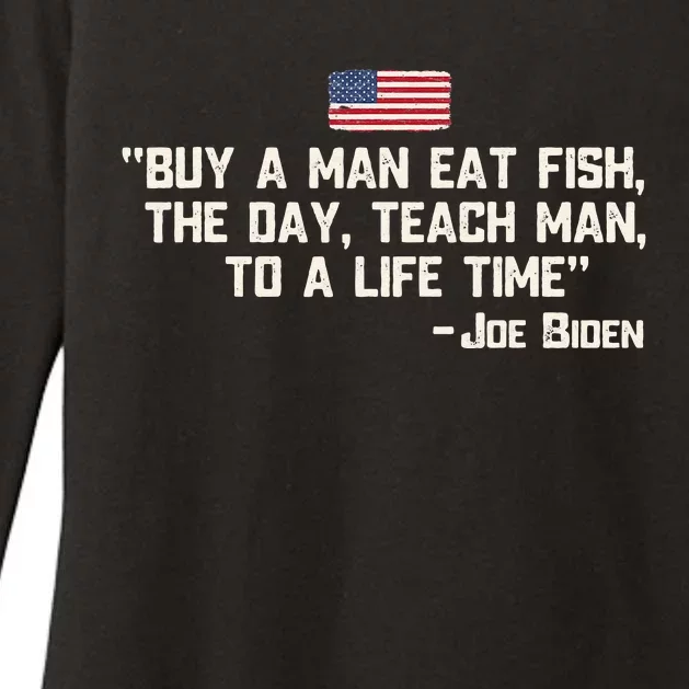 Buy a man eat fish the day teach man Joe Biden Quote Womens CVC Long Sleeve Shirt