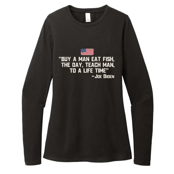 Buy a man eat fish the day teach man Joe Biden Quote Womens CVC Long Sleeve Shirt