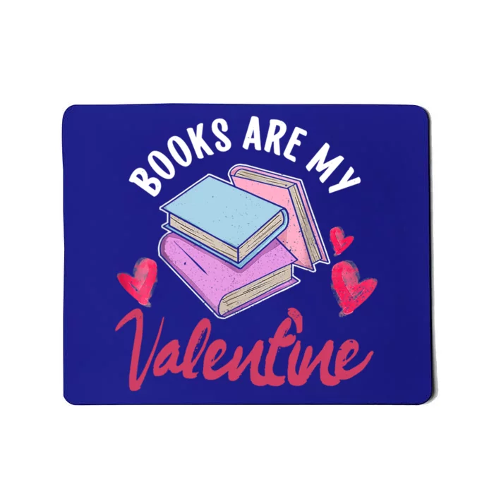 Books Are My Valentine Librarian Book Valentines Day Gift Mousepad