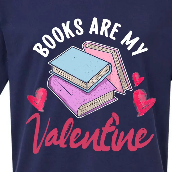 Books Are My Valentine Librarian Book Valentines Day Gift Sueded Cloud Jersey T-Shirt