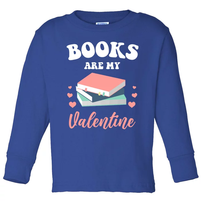 Books Are My Valentine Valentines Day Librarian Book Gift Toddler Long Sleeve Shirt