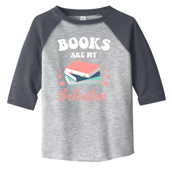 Books Are My Valentine Valentines Day Librarian Book Gift Toddler Fine Jersey T-Shirt