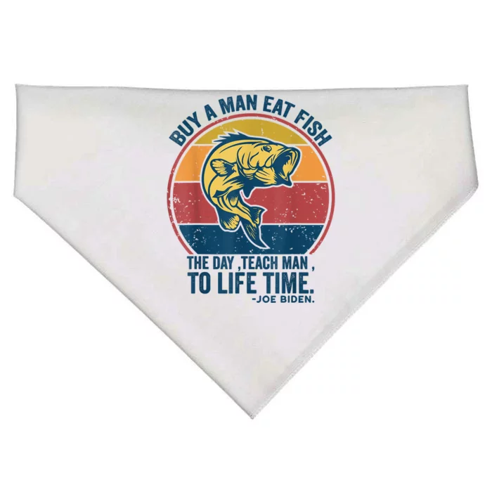 Buy A Man Eat Fish The Day Teach Man To Life Time Joe Biden USA-Made Doggie Bandana