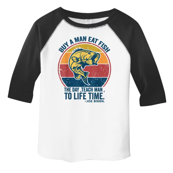 Buy A Man Eat Fish The Day Teach Man To Life Time Joe Biden Toddler Fine Jersey T-Shirt