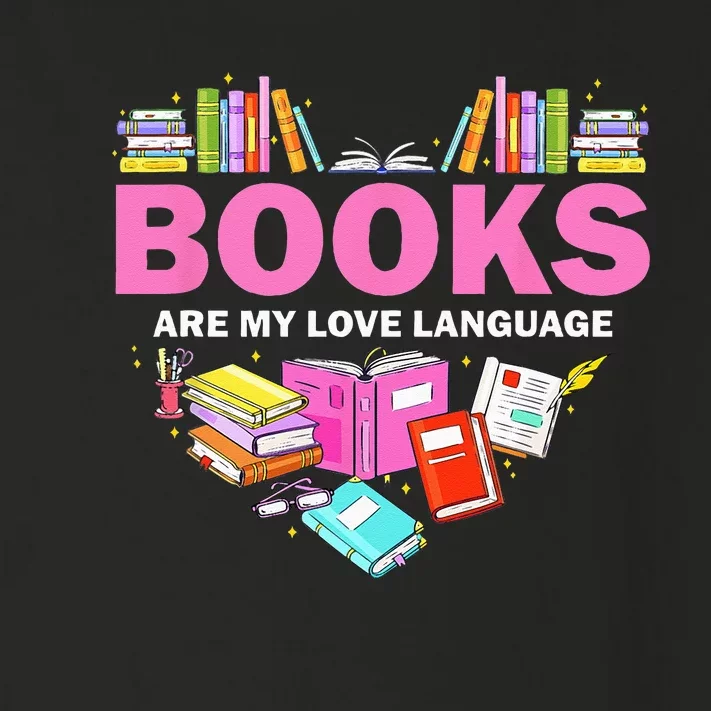 Books Are My Love Language Reading Lover Librarian Valentine Toddler Long Sleeve Shirt