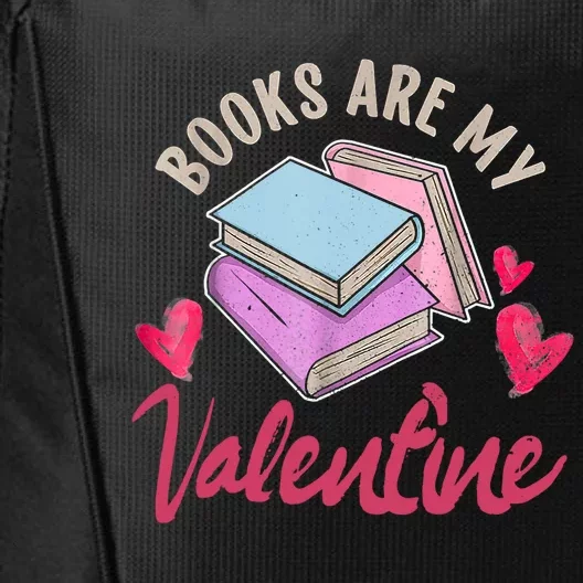 Books Are My Valentine Librarian Book Valentines Day Gift City Backpack