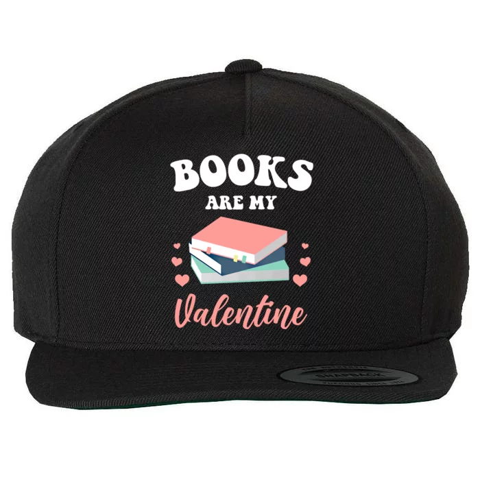 Books Are My Valentine Valentines Day Librarian Book Gift Wool Snapback Cap