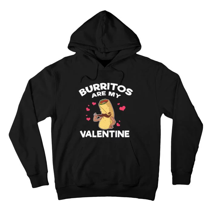 Burritos Are My Valentine Mexican Taco Mustache Food Tall Hoodie