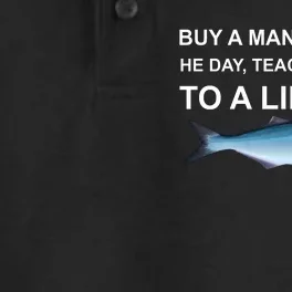 Buy A Man Eat Fish He Day Teach Fish Man To A Lifetime Funny Meme Dry Zone Grid Performance Polo