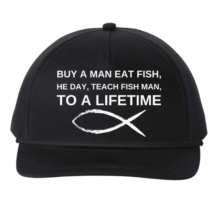 Buy A Man Eat Fish He Day Teach Fish Man To A Lifetime Snapback Five-Panel Rope Hat