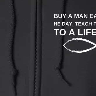 Buy A Man Eat Fish He Day Teach Fish Man To A Lifetime Full Zip Hoodie