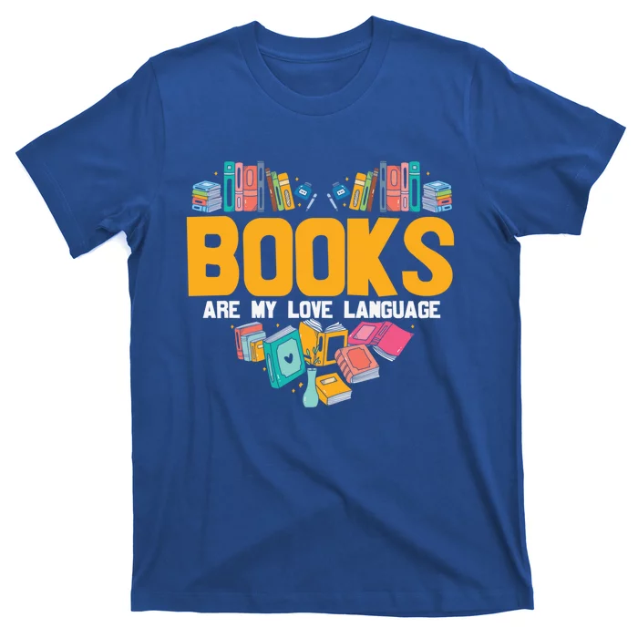 Books Are My A Love Language Readers Funny Valentines Day Gift T-Shirt