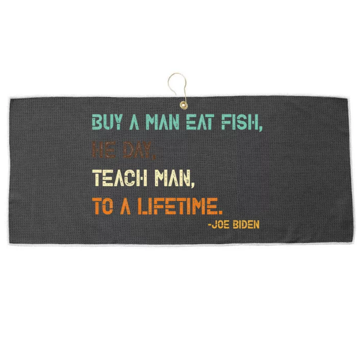 Buy A Man Eat Fish The Day Teach Man To A Life Time Biden Large Microfiber Waffle Golf Towel