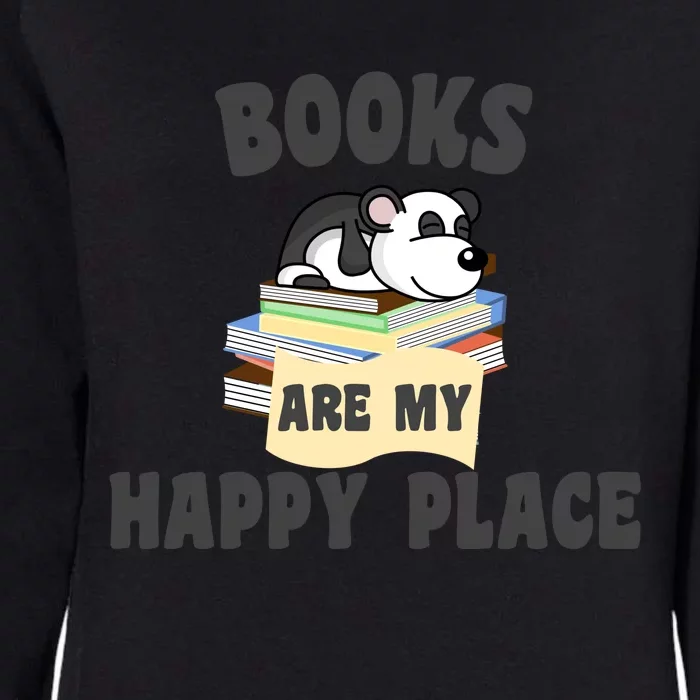 Books Are My Happy Place Funny Panda Bookworm Gift Womens California Wash Sweatshirt