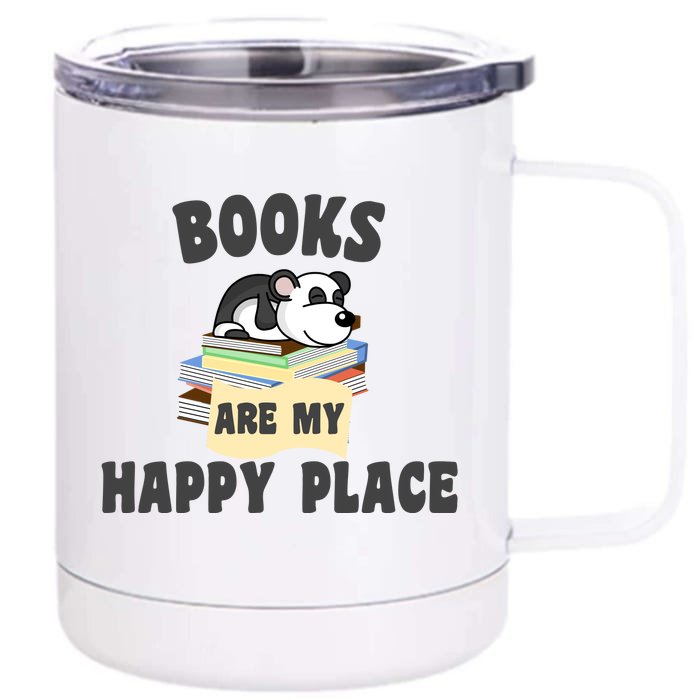 Books Are My Happy Place Funny Panda Bookworm Gift Front & Back 12oz Stainless Steel Tumbler Cup