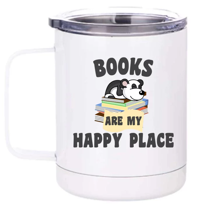 Books Are My Happy Place Funny Panda Bookworm Gift Front & Back 12oz Stainless Steel Tumbler Cup