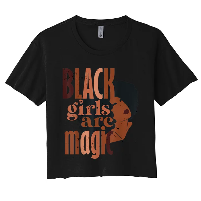 BLACK ARE MAGIC MELANIN BLACK HISTORY AMERICAN HISTORY Women's Crop Top Tee