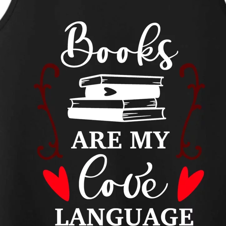 Books Are My Love Language Gift Reading Books Lovers Gift Performance Tank