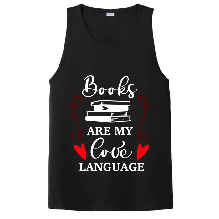 Books Are My Love Language Gift Reading Books Lovers Gift Performance Tank