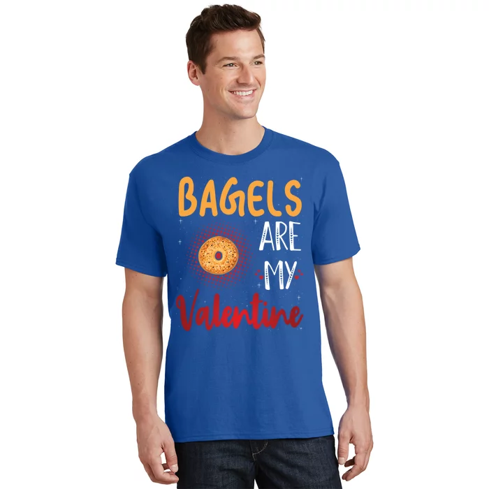 Bagels Are My Valentine Bagel Bread Lover Valentines Days Funny Gift T-Shirt