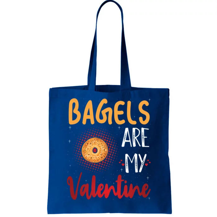 Bagels Are My Valentine Bagel Bread Lover Valentines Days Funny Gift Tote Bag