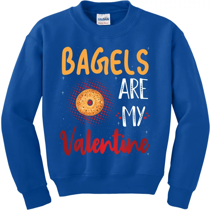 Bagels Are My Valentine Bagel Bread Lover Valentines Days Funny Gift Kids Sweatshirt