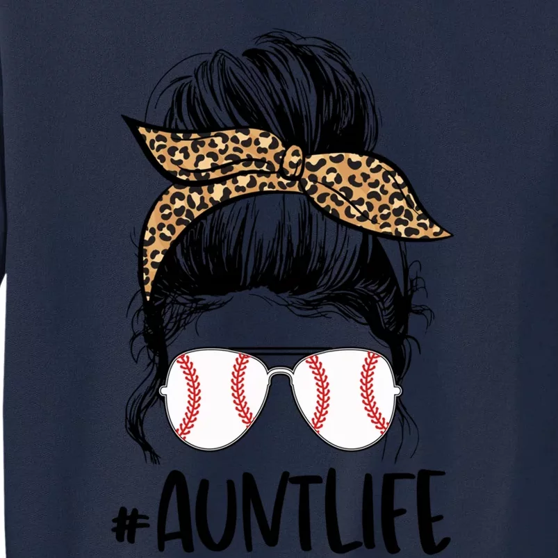 Baseball Aunt Messy Bun Auntie Life Messy Bun Mothers Day Gift Tall Sweatshirt