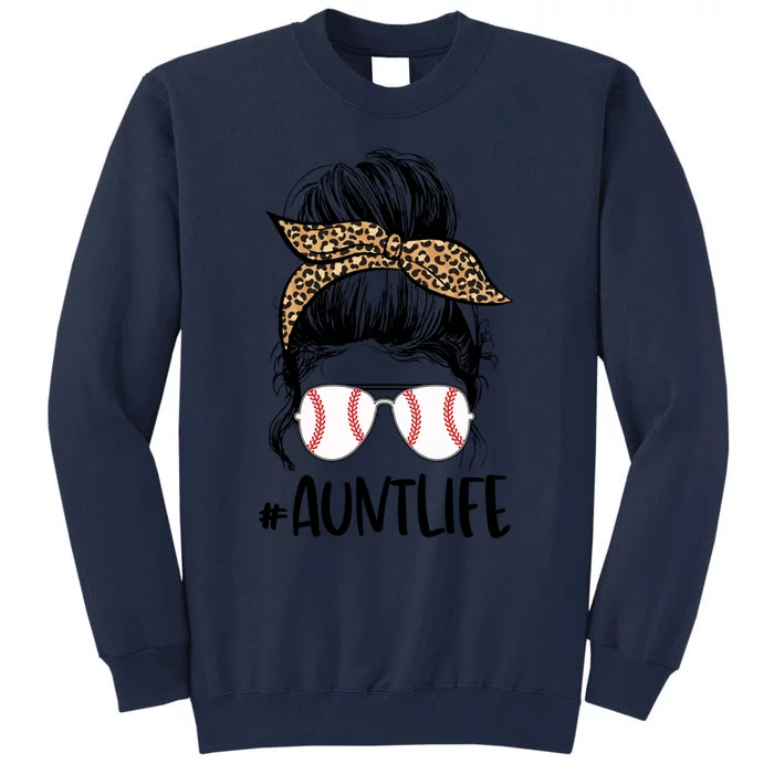 Baseball Aunt Messy Bun Auntie Life Messy Bun Mothers Day Gift Tall Sweatshirt