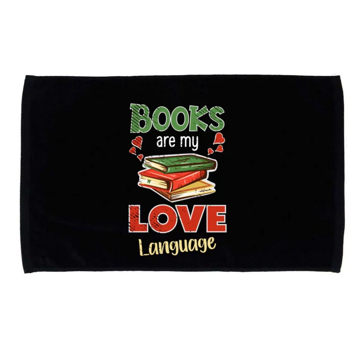 Books Are My Love Language Book Lover Bookworm Cool Gift Microfiber Hand Towel