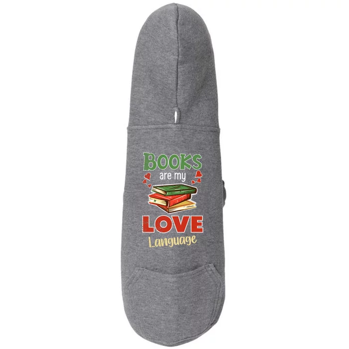 Books Are My Love Language Book Lover Bookworm Cool Gift Doggie 3-End Fleece Hoodie