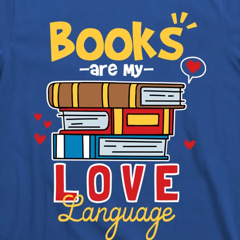 Books Are My Love Language Gift T-Shirt