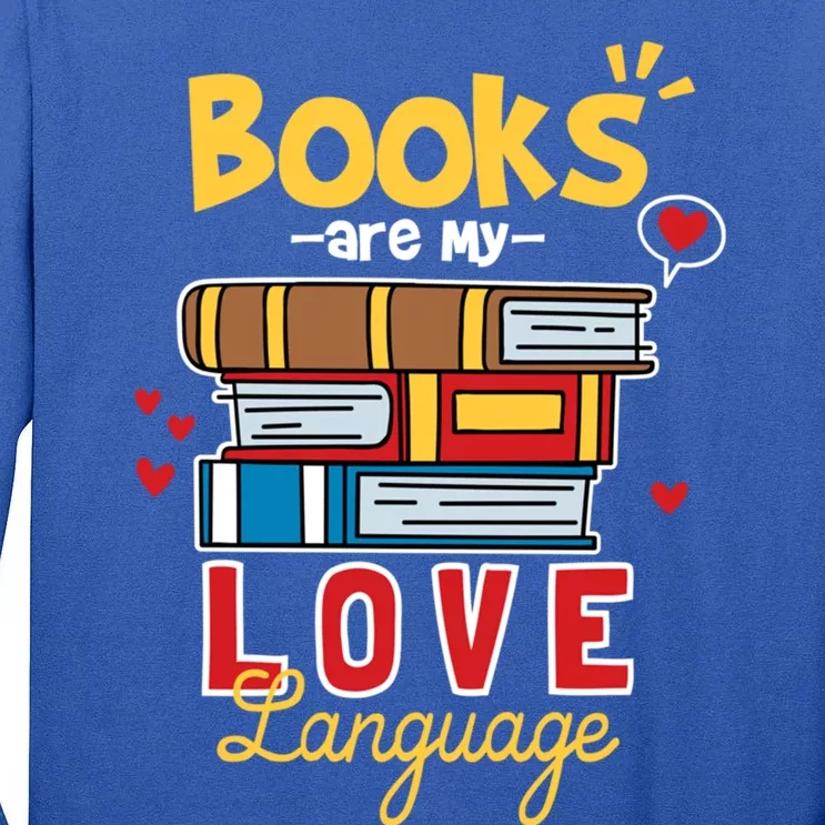 Books Are My Love Language Gift Tall Long Sleeve T-Shirt