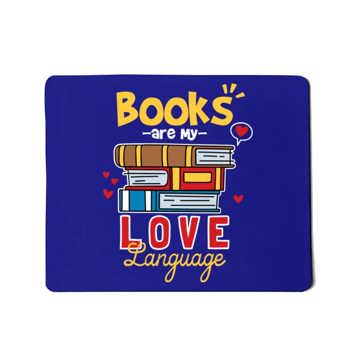 Books Are My Love Language Gift Mousepad