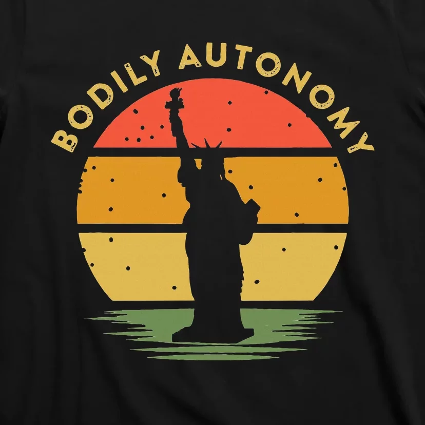 Bodily Autonomy My Body My Choice Freedom Statue of Liberty T-Shirt