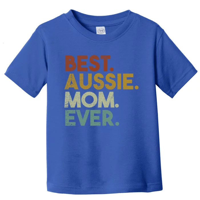 Best Aussie Mom Ever Retro Australian Shepherd Dog Gift Toddler T-Shirt