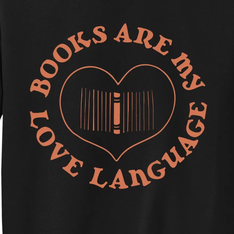 Books Are My Love Language Sweatshirt